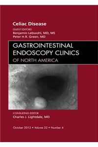 Celiac Disease, an Issue of Gastrointestinal Endoscopy Clinics