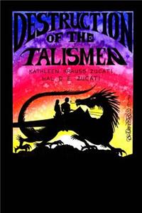 Destruction of the Talismen