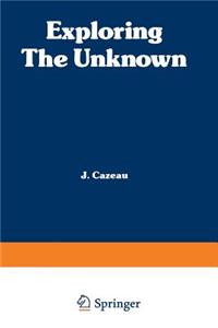 Exploring the Unknown