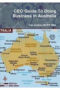 CEO Guide To Doing Business In Australia