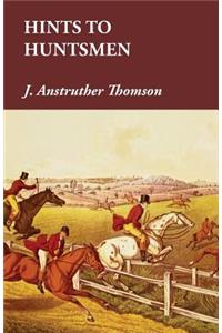 Hints to Huntsmen