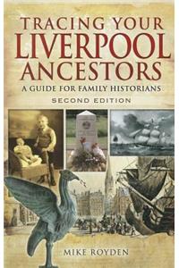 Tracing Your Liverpool Ancestors