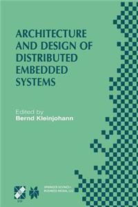 Architecture and Design of Distributed Embedded Systems: Ifip Wg10.3/Wg10.4/Wg10.5 International Workshop on Distributed and Parallel Embedded Systems (Dipes 2000) October 18-19, 2000, Schloß Eringerfeld, 