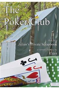 Poker Club: : Julian's Private Scrapbook Part 2
