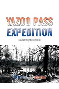 Yazoo Pass Expedition, A Driving Tour Guide