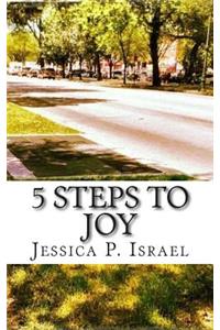 5 Steps To Joy