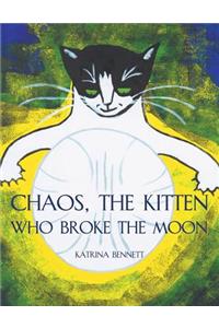 Chaos, The Kitten Who Broke the Moon