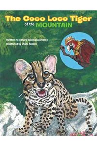 The Coco Loco Tiger of the Mountain