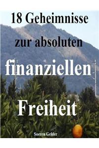 18 Geheimnisse zur absoluten finanziellen Freiheit