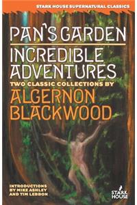 Pan's Garden / Incredible Adventures