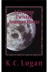 A Strange Twisted Journey Home