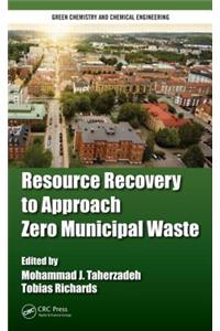 Resource Recovery to Approach Zero Municipal Waste