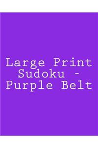 Large Print Sudoku - Purple Belt