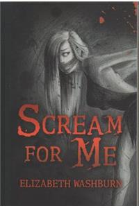 Scream for Me