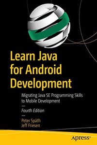 Learn Java For Android Development Migrating Java Se Programming Skills To Mobile Development