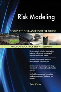 Risk Modeling Complete Self-Assessment Guide