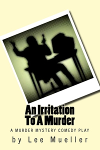 An Irritation To A Murder
