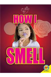 How I Smell