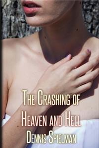 Crashing of Heaven and Hell