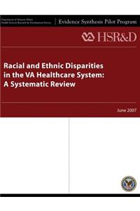 Racial and Ethnic Disparities in the Va Healthcare System