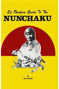 Ed Parker's Guide to the Nunchaku
