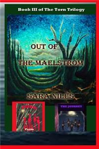 Out of the Maelstrom