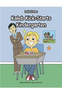 Kaleb Kick-Starts Kindergarten