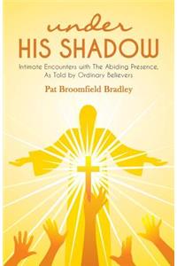 under HIS SHADOW