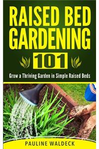 Raised Bed Gardening 101