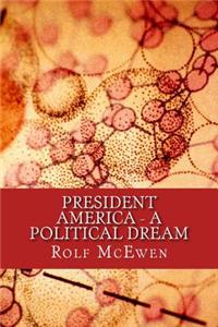 President America - A Political Dream
