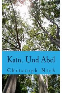 Kain. Und Abel