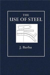 The Use of Steel