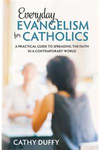 Everyday Evangelism for Catholics
