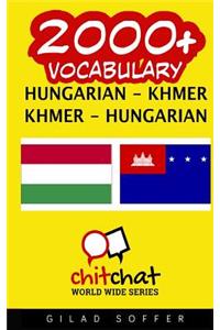 2000+ Hungarian - Khmer Khmer - Hungarian Vocabulary