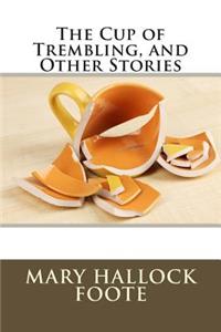 The Cup of Trembling, and Other Stories