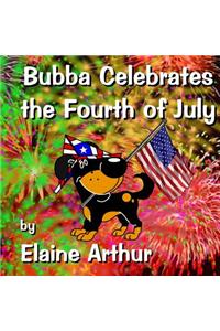 Bubba Celebrates the Fourth of July