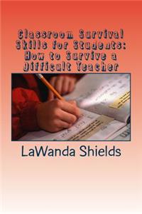 Classroom Survival Skills for Students