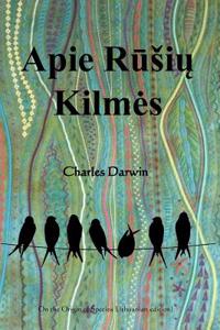 Apie Rusiu Kilmes: On the Origin of Species (Lithuanian Edition)