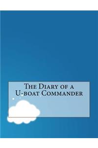 The Diary of a U-boat Commander