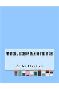 Financial Decision Making For Busies