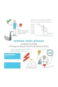 wetten statt planen: new&able thinktalk