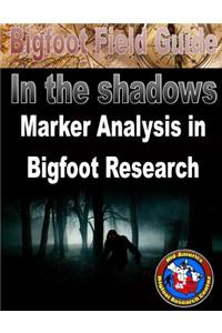 Bigfoot Field Guide - Marker Analysis in Bigfoot Research