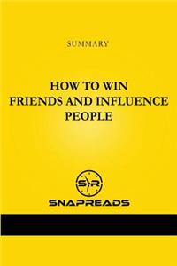 Summary of How to Win Friends and Influence People