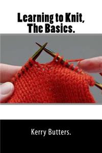 Learning to Knit, The Basics.