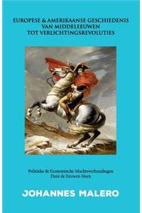 Europese & Amerikaanse Geschiedenis Van Middeleeuwen Tot Verlichtingsrevoluties