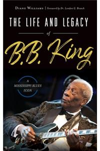 Life and Legacy of B.B. King