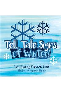 Tell, Tale Signs of Winter!