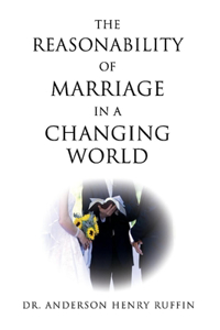 Reasonability of Marriage in a Changing World