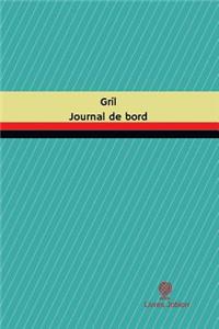 Gril Journal de bord