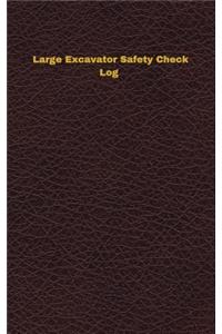 Large Excavator Safety Check Log